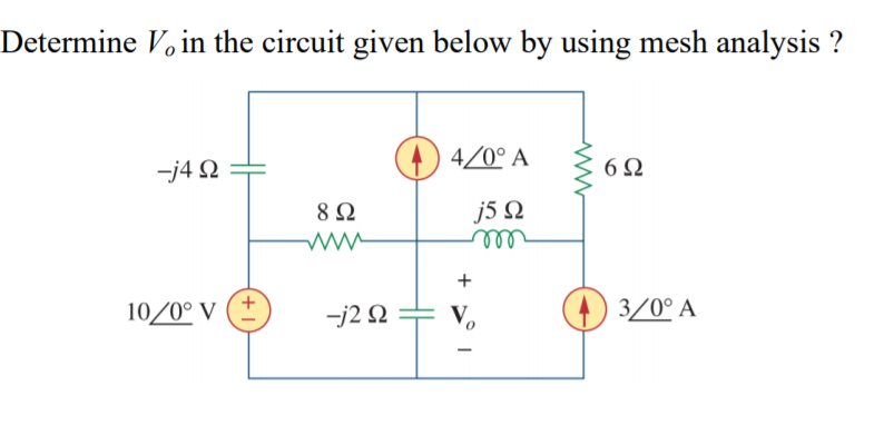 Solved Determine V, in the circuit given below by using mesh | Chegg.com