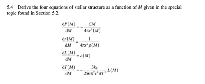 Solved 5.4 Derive the four equations of stellar structure as | Chegg.com