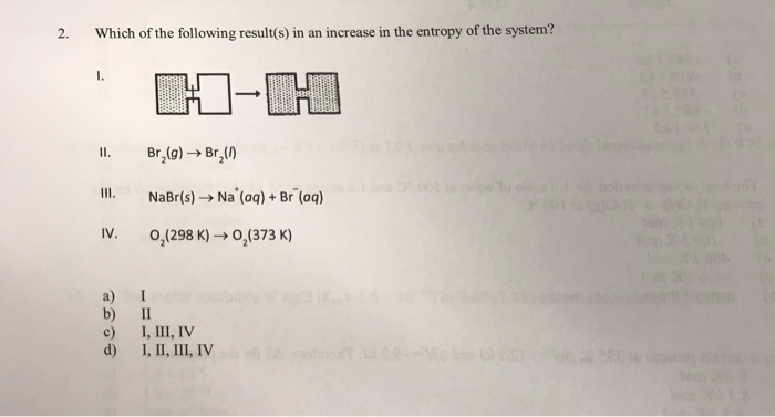 Solved 2. Which of the following result(s) in an increase in | Chegg.com