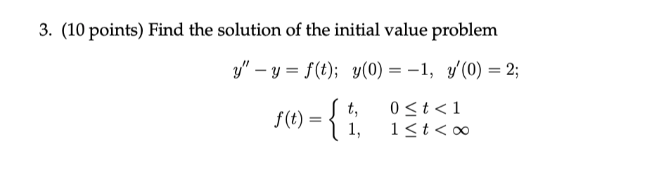 Solved 3. (10 points) Find the solution of the initial value | Chegg.com