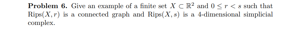 Solved Problem 6. Give an example of a finite set X⊂R2 and | Chegg.com