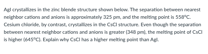 Solved Agl crystallizes in the zinc blende structure shown Chegg