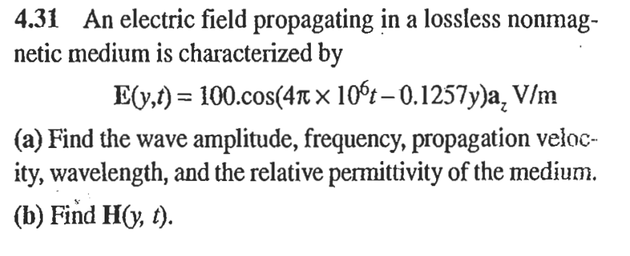 Solved 4.31 An electric field propagating in a lossless | Chegg.com