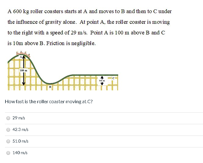 Solved A 600 kg roller coasters starts at A and moves to B Chegg