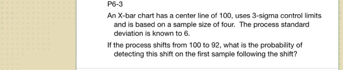 Solved an x bar chart has a center line of 100 uses 3 sigma chegg