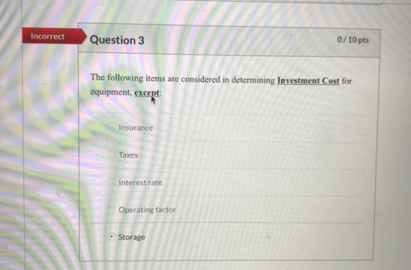 Solved Incorrect Question 3 0/10 pts The following items are | Chegg.com