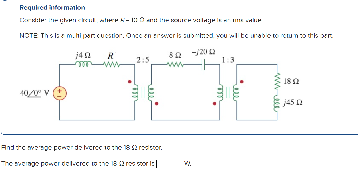 Solved Required information Consider the given circuit, | Chegg.com