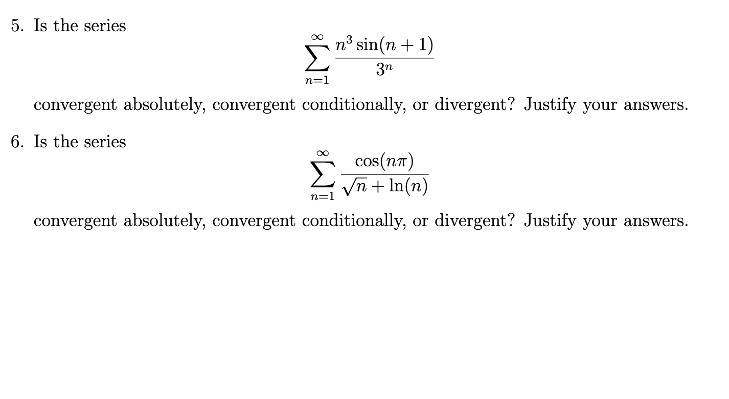 Solved Is the series sum_(n=1)^(oo)(n^(3)sin(n+1))/(3^(n)) | Chegg.com