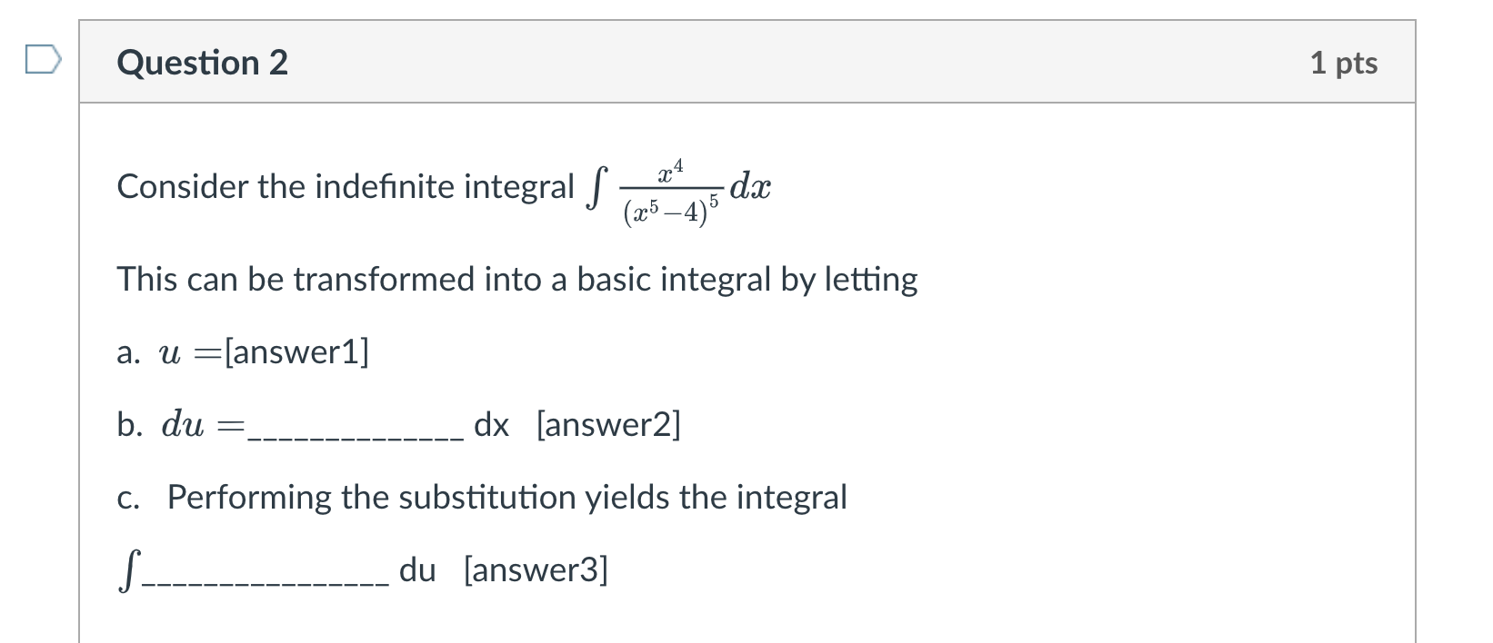 Solved Question 2 Consider The Indefinite Integral X4 dx Chegg