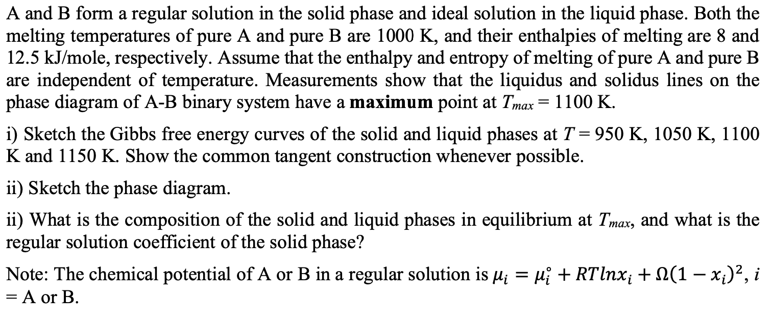 Solved A A And B Form A Regular Solution In The Solid Phase | Chegg.com