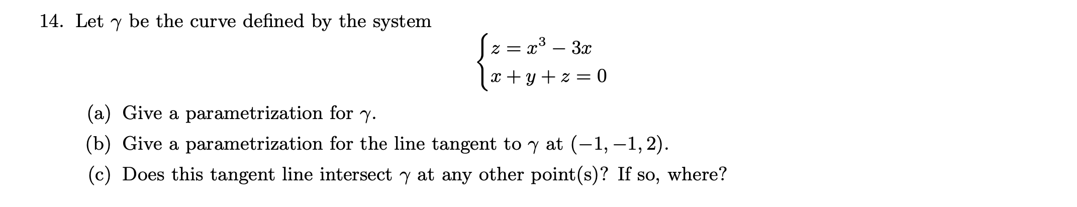 Solved 14. Let y be the curve defined by the system z = x³ – | Chegg.com