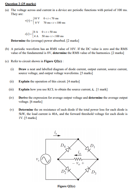 Solved Question 2 (25 marks) (a) The voltage across and | Chegg.com