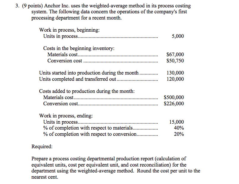 Solved 3. (9 Points) Anchor Inc. Uses The Weighted-average 