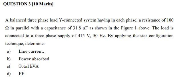 Solved QUESTION 3 [10 Marks] A balanced three phase load | Chegg.com