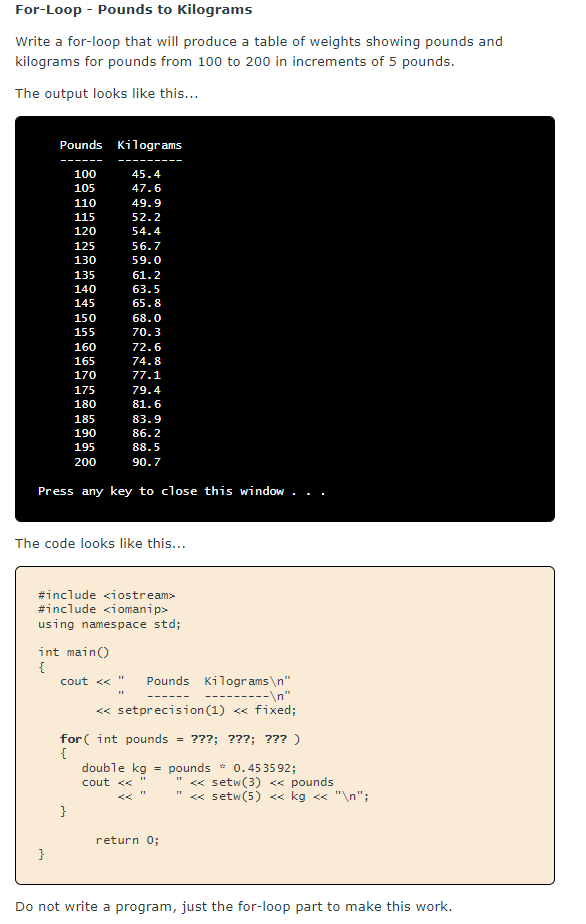 Solved For Loop Pounds to Kilograms Write a for loop that