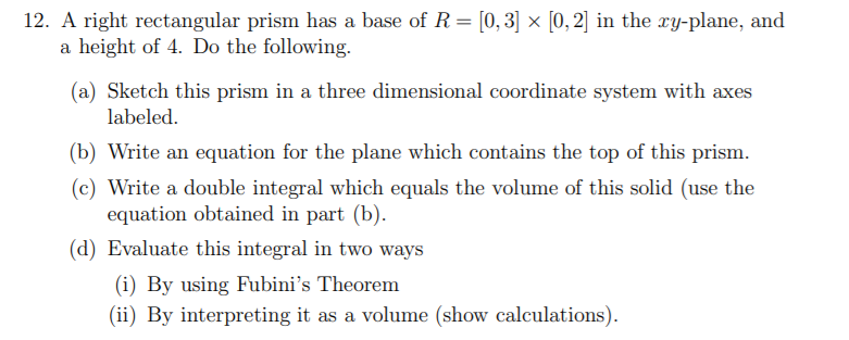 Solved 12. A right rectangular prism has a base of R= [0, 3] | Chegg.com