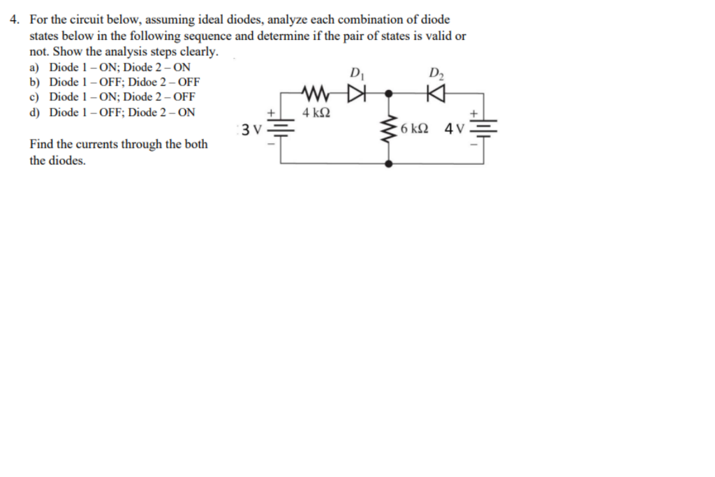 Solved 4. For the circuit below, assuming ideal diodes,