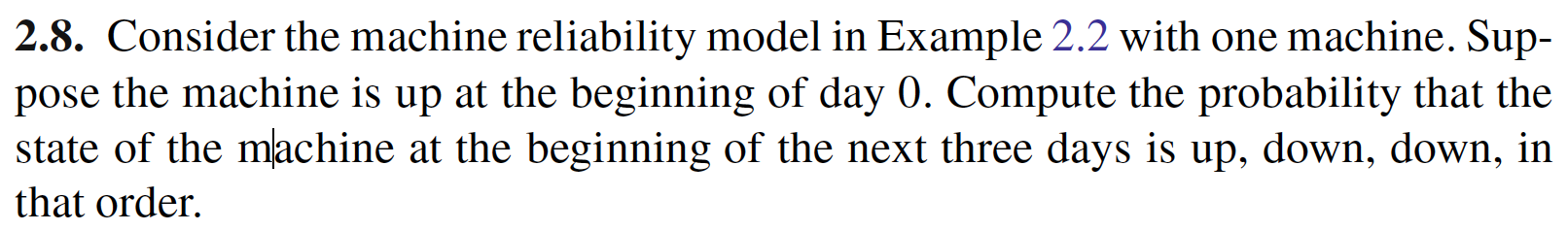 Consider the machine reliability model in Example 2.2 | Chegg.com