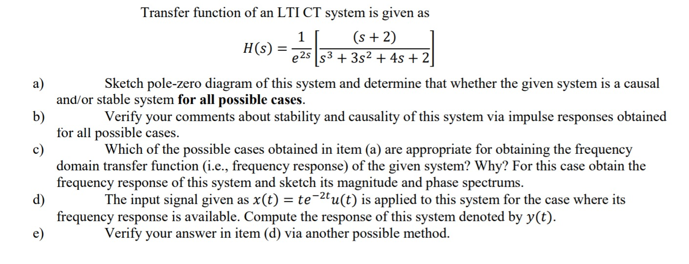 Solved 1 (5+ a) b) Transfer function of an LTI CT system is | Chegg.com