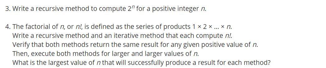 Solved 3. Write a recursive method to compute 2" for a | Chegg.com