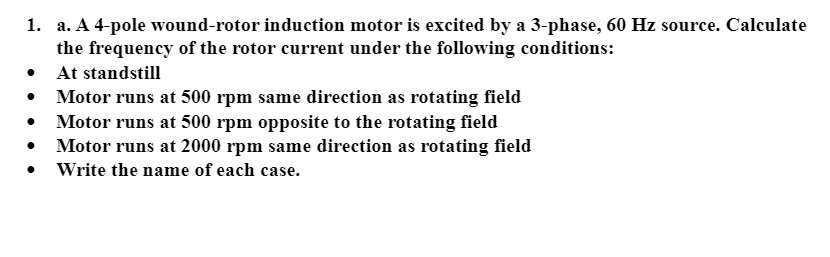 Solved a. A 4-pole wound-rotor induction motor is excited by | Chegg.com