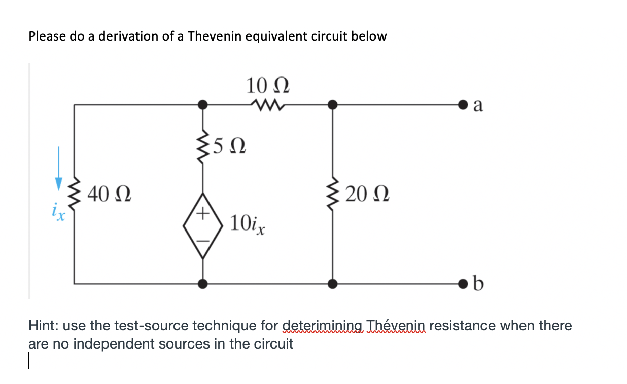 Solved Please do a derivation of a Thevenin equivalent | Chegg.com