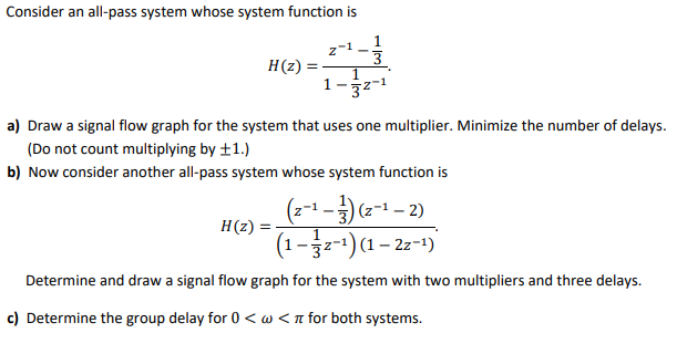 Solved Consider an all-pass system whose system function is | Chegg.com