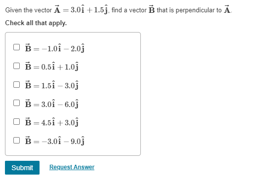 Solved Given The Vector A=3.0i^+1.5j^, Find A Vector B That | Chegg.com