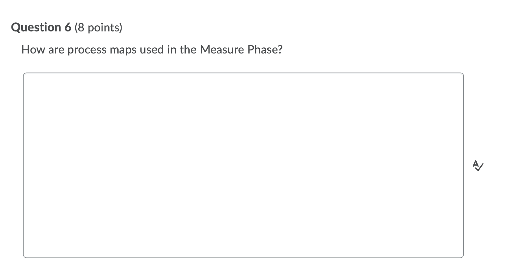 Solved Question 6 (8 points) How are process maps used in | Chegg.com