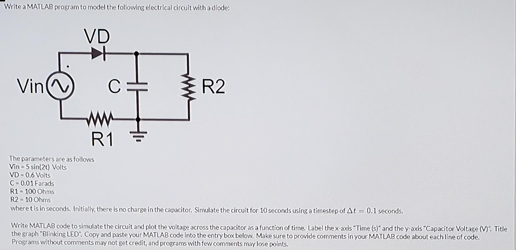Solved Write a MATLAB program to model the following Circuit Diagram