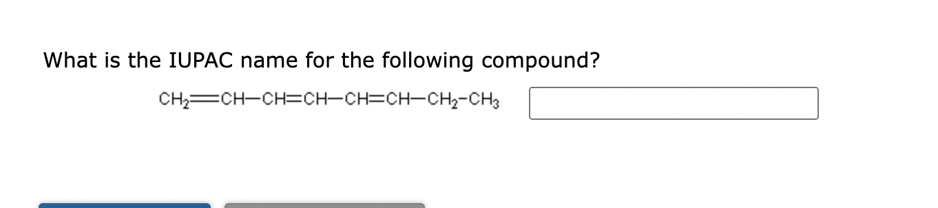 What is the IUPAC name for the following compound?
\[
\mathrm{CH}_{2}=\mathrm{CH}-\mathrm{CH}=\mathrm{CH}-\mathrm{CH}=\mathrm