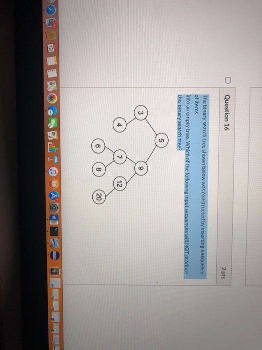 D Question 16 2 pts e binary search tree shown below | Chegg.com