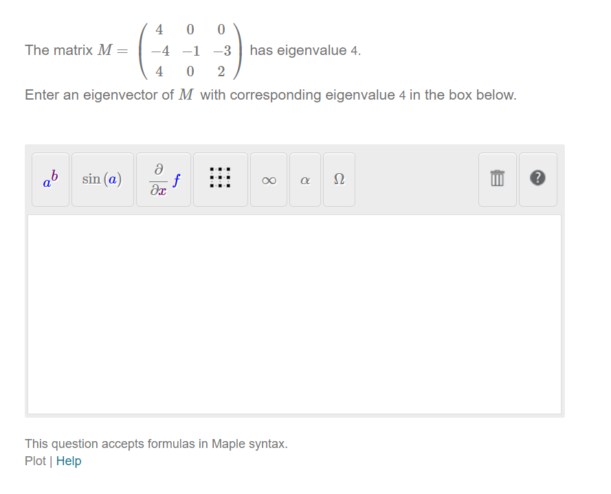 Solved The matrix M=⎝⎛4−440−100−32⎠⎞ has eigenvalue 4 . | Chegg.com