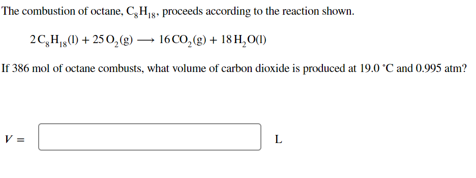 Solved The combustion of octane, C8H18, proceeds according | Chegg.com