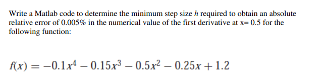 Solved Write a Matlab code to determine the minimum step | Chegg.com