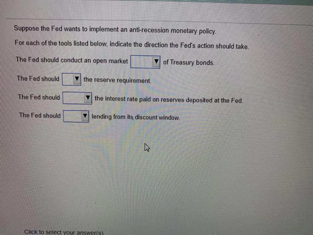 Solved Suppose the Fed wants to implement an anti-recession | Chegg.com
