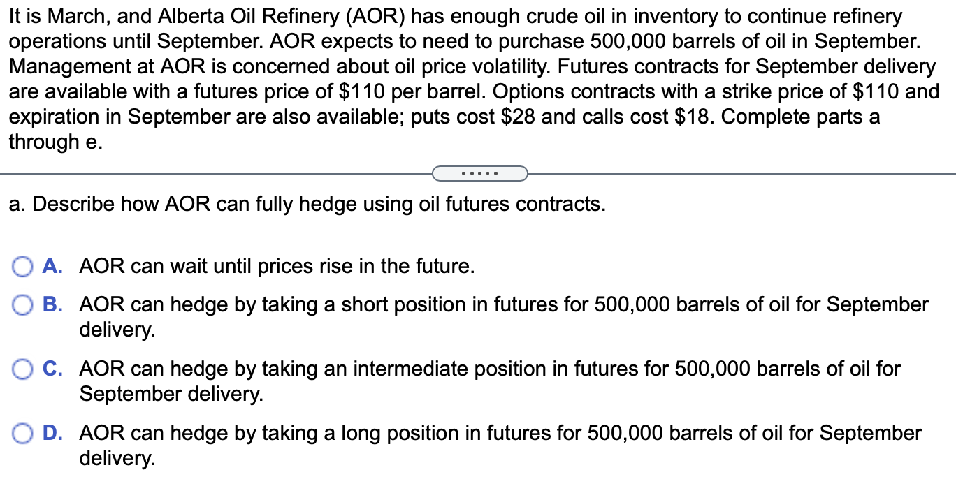 Solved It is March, and Alberta Oil Refinery (AOR) has | Chegg.com