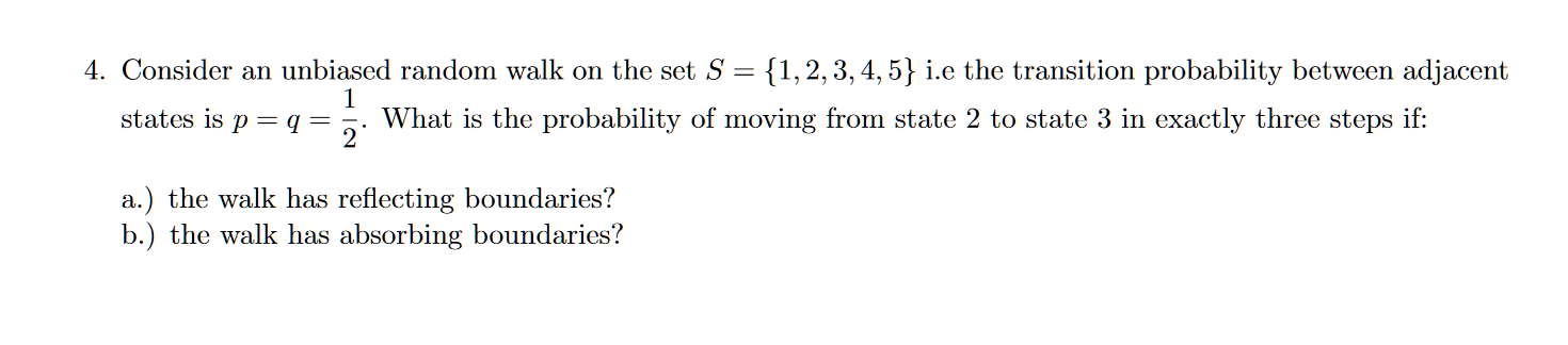 Solved Consider an unbiased random walk on the set S = | Chegg.com