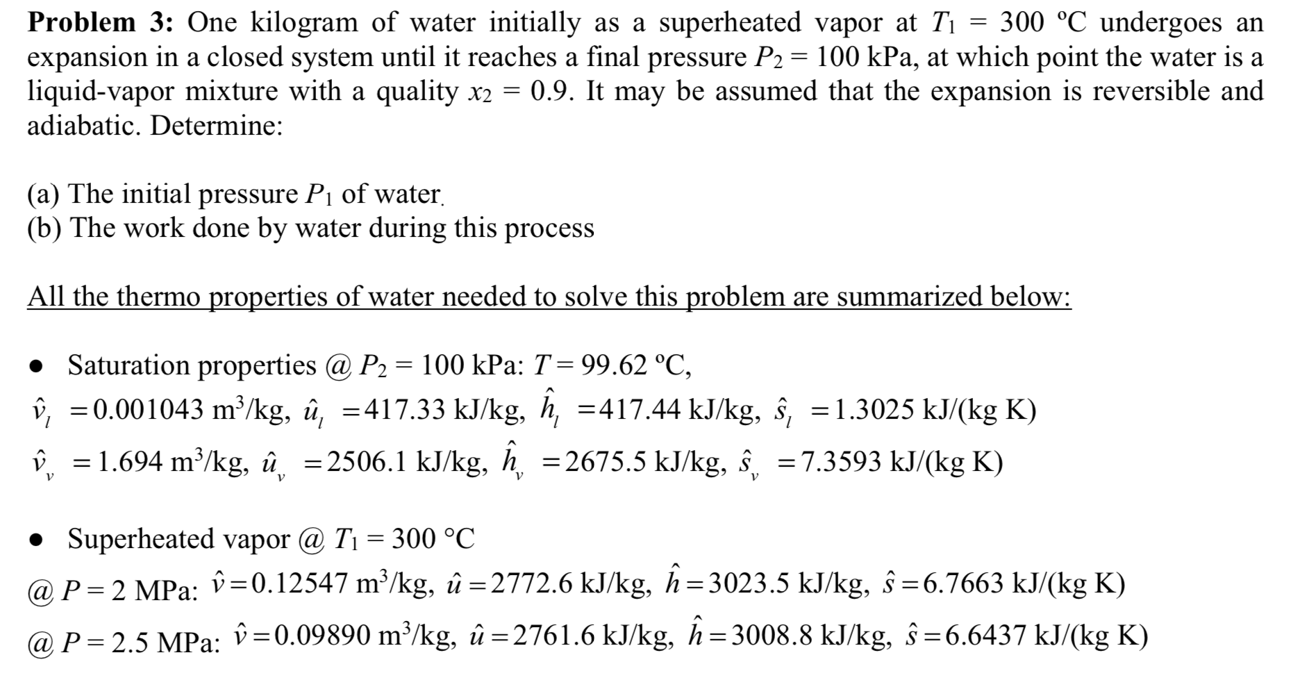 Solved Problem 3 One Kilogram Of Water Initially As A Su Chegg Com