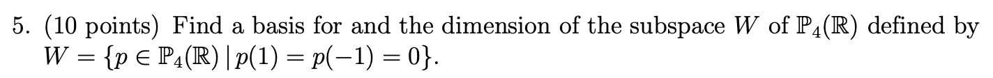 Solved 5. (10 points) Find a basis for and the dimension of | Chegg.com