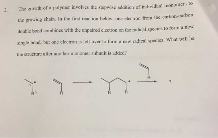 Solved The growth of a polymer involves the stepwise | Chegg.com