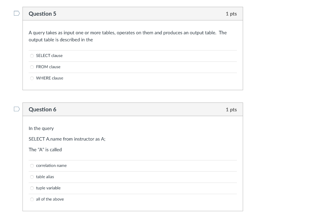 Solved Question 5 1 Pts A Query Takes As Input One Or More Chegg