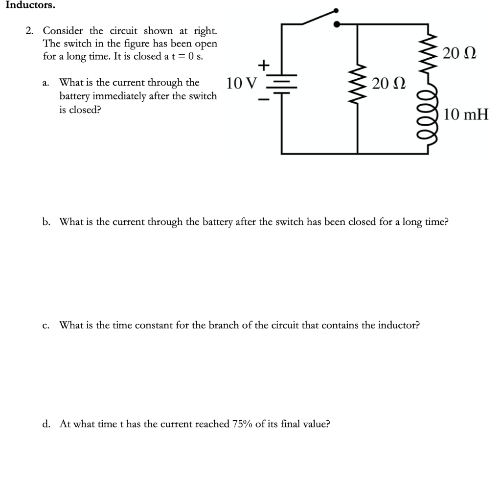 Solved Inductors 2. Consider the circuit shown at right The