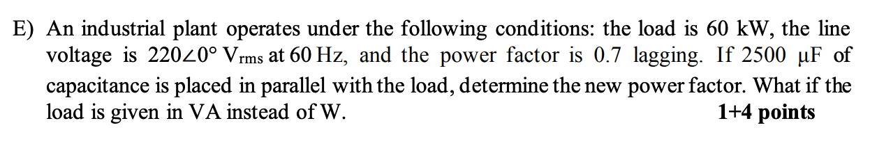 Solved E) An industrial plant operates under the following | Chegg.com