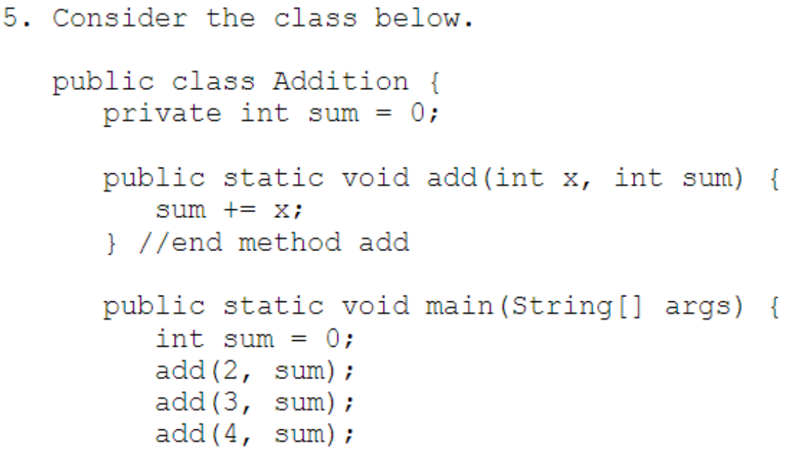Solved 5. Consider the class below. public class Addition { | Chegg.com