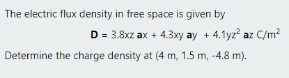 Solved The electric flux density in free space is given by | Chegg.com