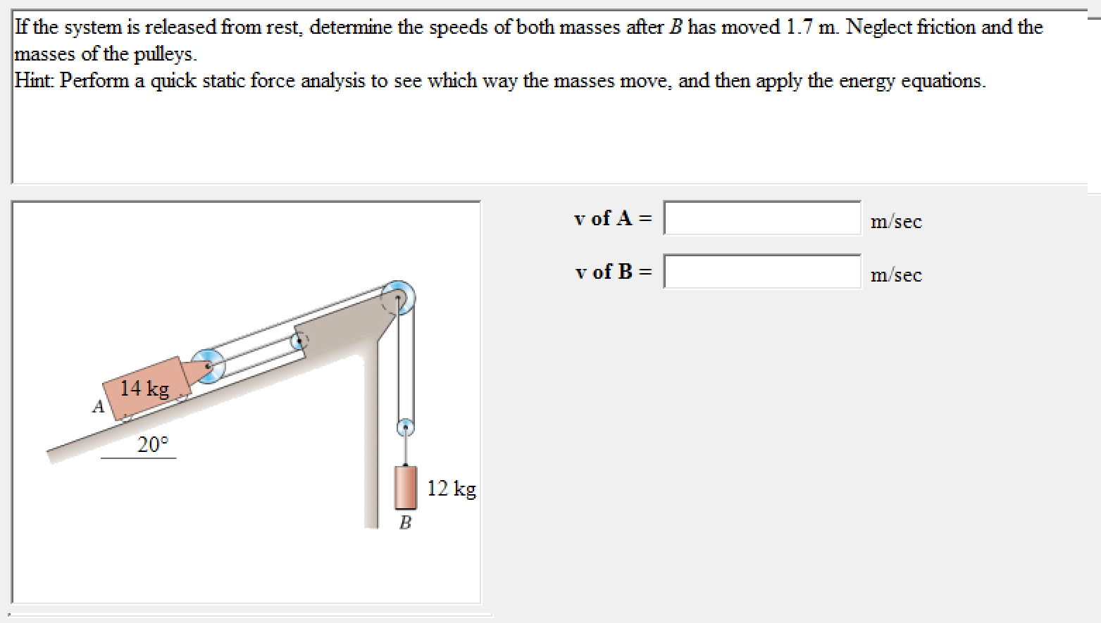 Solved If The System Is Released From Rest. Determine The | Chegg.com