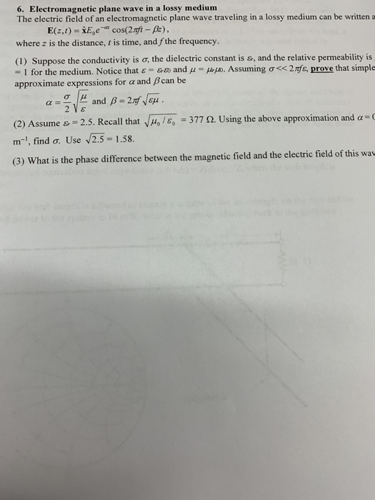 Solved 6. Electromagnetic plane wave in a lossy medium The | Chegg.com