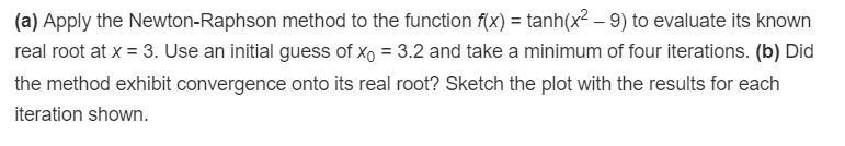 1- Use the Newton-Raphson Method to determine the | Chegg.com