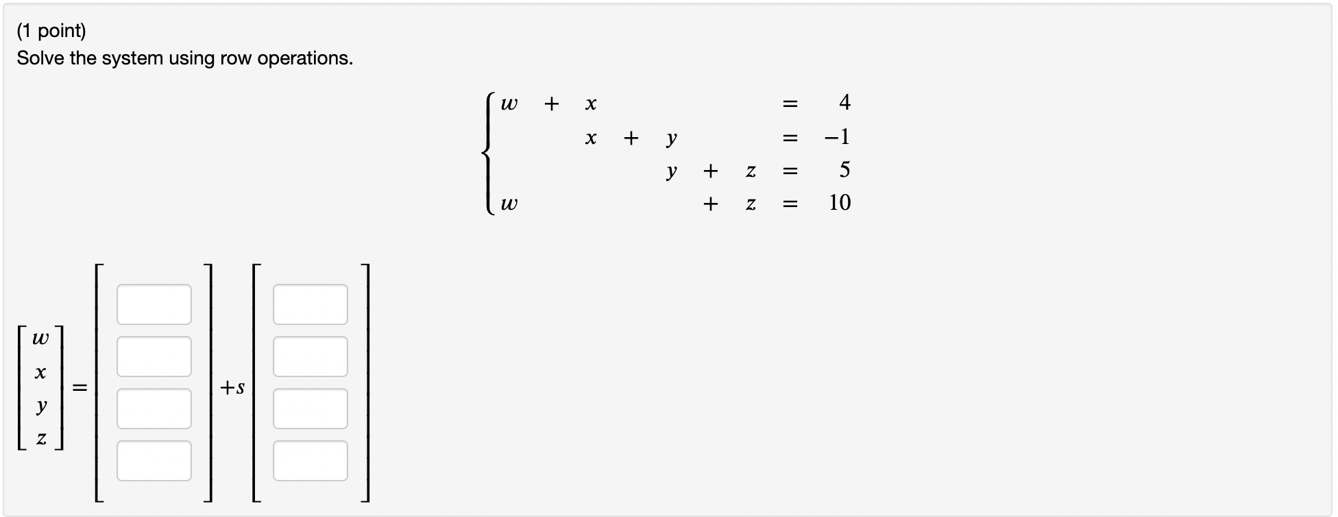 Solved (1 point) Solve the system using row operations. | Chegg.com